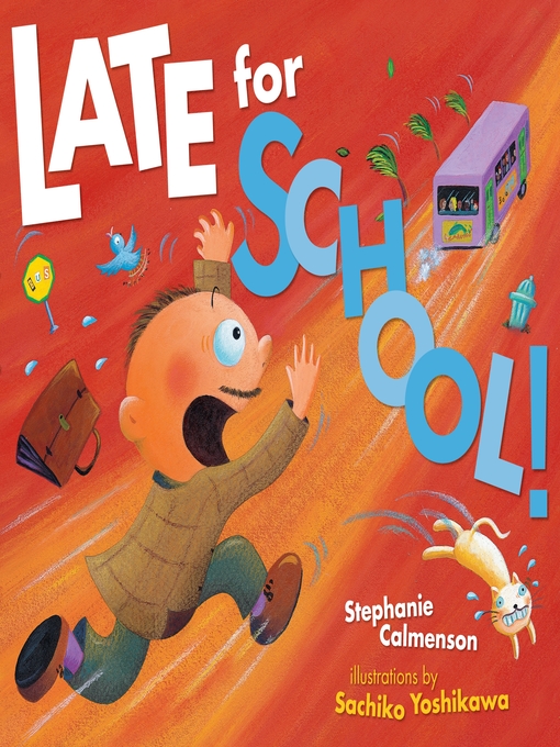 Stephanie Calmenson创作的Late for School!作品的详细信息 - 可供借阅
